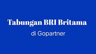 Tabungan BRI Britama Lewat Gopartner | Gojek | Salam satu aspal