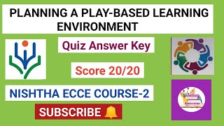 Planning a Play Based Learning Environment quiz answer key #nishtha #diksha #dikshacourse