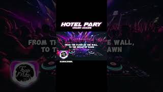 HOTEL PARTY - CRASH ADAMS (LYRICS) #lyrics #shorts