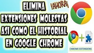 Como Quitar y Borrar Extensiones De Google Chrome 2014