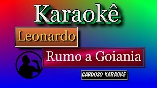 Karaokê Leonardo Rumo a Goiania (novo arranjo)