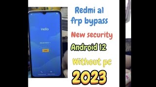 Redmi a1 frp bypass new security android 12 |