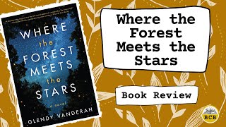 Where the Forest Meets the Stars Book Review - Includes Spoilers