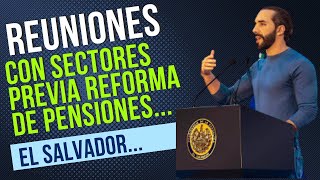 "Reunión de Sectores Clave con Presidente Nayib Bukele: Reformas de Pensiones en El Salvador"