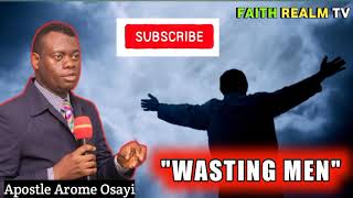 WASTING MEN _ APOSTLE AROME OSAYI 2022