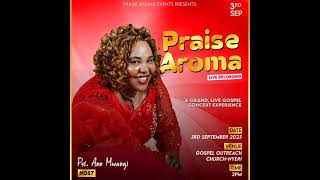 Pst Ann Mwangi #PraiseAroma is live!