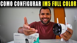 COMO CONFIGURAR CAMERA INTELBRAS IM5 FULL COLOR