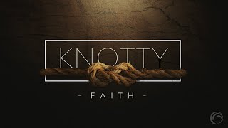 MDWK  |  Knotty Faith  |  Pastor Carl Toti  |  September 25, 2024