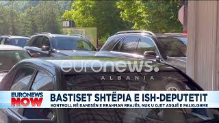 Bastiset shtëpia e ish deputetit Kontroll në banesën e Rrahman Rrajës