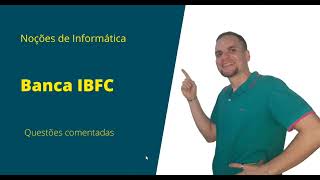 Banca IBFC - Corpo de Bombeiro Militar da Bahia - Noções de Informática(4)