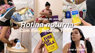 VLOG| minha rotina noturna com um bebê de 1 mês 👶🏻❤️rotina do sono ,passei roupa, lavei cabelo…