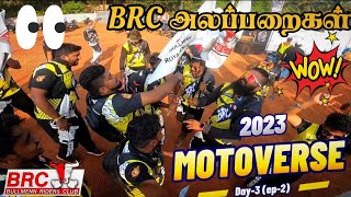 BRC அலப்பறைகள் | 2023 Motoverse event | Day-3 (ep-2) | tamil | Challenge Rider #brc