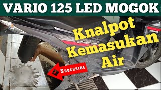 Mengatasi Knalpot Kemasukan Air #knalpot #matik #hondavario125 #varioled