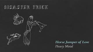 Horse Jumper of Love - "Heavy Metal" (Official Audio)