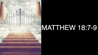 Matthew 18:7-9