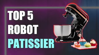 Top 5 robot cuisine : quel ROBOT PATISSIER MULTIFONCTION choisir sur Amazon en 2024 ?