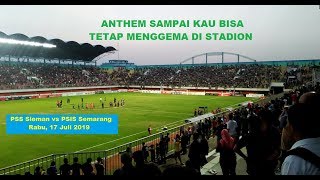 Walau KALAH Anthem PSS "SAMPAI KAU BISA" tetap menggema di Stadion Maguwoharjo - PSS vs PSIS