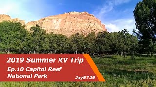 2019 Summer RV Trip Part10 Capitol Reef National Park