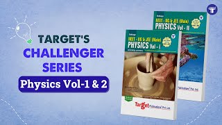 NEET-UG / JEE (Main) Challenger Physics Vol - 1 & 2 | Target Publications