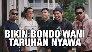 Eps 18 - BTS BONDO WANI with Dono Pradana & Karim Sujatmiko