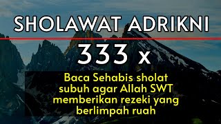 SHOLAWAT ADRIKNI 333X – FULL NONSTOP