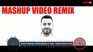 DYLAN LAPASSADE  DES MILLIERS DE JE T AIME    MASHUP REMIX DJ DITCH 1