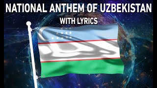 National Anthem of Uzbekistan - Oʻzbekiston Respublikasining Davlat Madhiyasi (With lyrics)