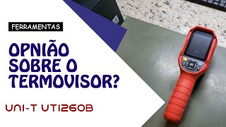 TERMOVISOR UNI-T UTi260B MINHA OPINIÃO SOBRE ESSA FERRAMENTA