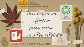 How To Give an Effective Presentation Using Powerpoint // Presentasi Efektif Menggunakan Powerpoint