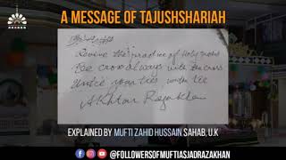 A Message Of TajushShariah • Explained By Mufti Zahid Hussain Sahab, U.K