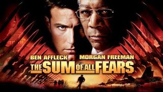 The Sum of All Fears (2002) Movie || Ben Affleck, Morgan Freeman, | updates Review & Facts