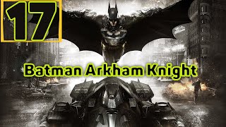 Cтрим прохождение игры Batman Arkham Knight. Часть17