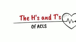 The H's and T's of ACLS