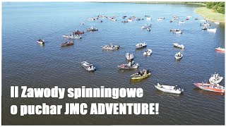 II Ogólnopolskie zawody spinningowe o puchar JMC ADVENTURE!