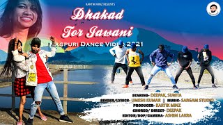 DHAKAD TOR JAWANI || NEW NAGPURI DANCE VIDEO 2021 || BaNdA BoyZz || ROURKELA