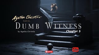 Dumb Witness | Agatha Christie’s Classic Whodunit | Chapter 3 - Full Audiobook