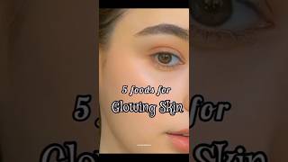 5 foods for glowing skin✨#viral #shorts #shortvideo#youtubeshorts#beauty