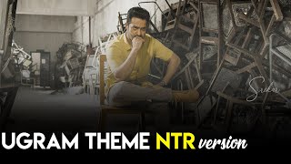 Ugram Theme ft Jr.NTR