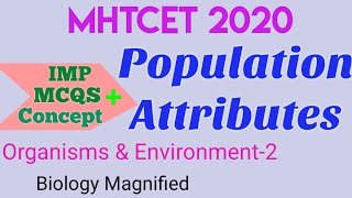 Organisms & Environment-2 For MHTCET 2020 | IMP MCQ- Population Attributes | MHTCET biology lecture