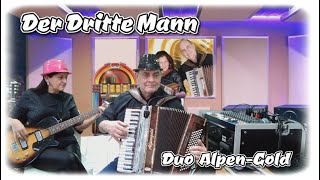 Der dritte  mann - Duo Alpen Gold - Accordeon -  Basgitaar