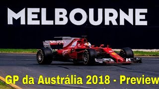 F1 2018 | GP da Austrália 2018: Preview - F1 Australian GP 2018 Preview