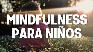 Ejercicio de Mindfulness Para Niños Pequeños: Abre Tu Corazón