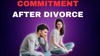 Fear Of Commitment After Divorce