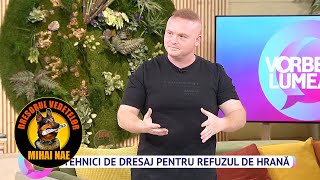 Mihai Nae  @Vorbește Lumea (PRO TV) 🐾 Diferite rase la refuzul de hrana