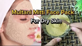 Multani Mitti Face Pack for Dry Skin and Get Crystal Clear Skin | Home Remedies