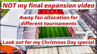 NOT my last Anfield Road Expansion Update.