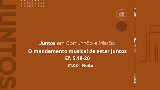 O mandamento musical de estar juntos | Ef. 5.18-20