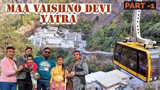 EP - 1 | Shri Mata Vaishno Devi Yatra | Full Guide And Complete Details