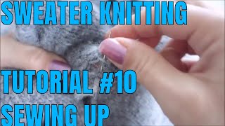 Beginner Sweater Knitting Tutorial #10 Finishing off