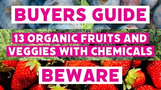 13 Dirty Dozen Conventional & Organic Fruits and Veggies Tested for "Legal" Chemicals